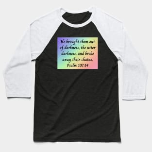 Bible Verse Psalm 107:14 Baseball T-Shirt